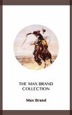 The Max Brand Collection (eBook, ePUB)