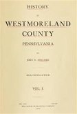 History of Westmoreland County, Pennsylvania (Volume I) (eBook, PDF)