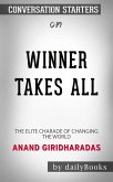 Winners Take All: The Elite Charade of Changing the World​​​​​​​ by Anand Giridharadas​​​​​​​   Conversation Starters (eBook, ePUB)