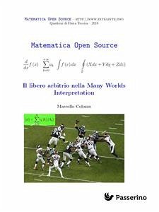 Il libero arbitrio nella Many Worlds Interpretation (fixed-layout eBook, ePUB) - Colozzo, Marcello