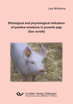 Ethological and physiological indicators of positive emotions in juvenile pigs (Sus scrofa) - Lisa, McKenna