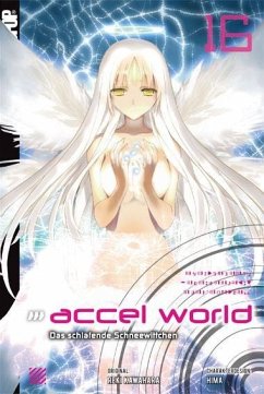 Accel World / Accel World - Novel Bd.16 - Kawahara, Reki;Biipii;Hima