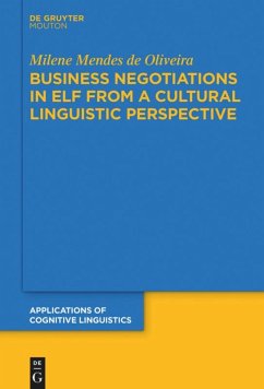 Business Negotiations in ELF from a Cultural Linguistic Perspective - Mendes de Oliveira, Milene