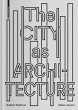 The City as Architecture - Bild 1