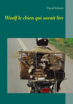 Woolf le chien qui savait lire - Schmitt, Pascal