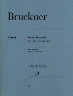 Zwei Aequale für drei Posaunen, Partitur und Stimmen - Anton Bruckner - Zwei Aequale für drei Posaunen