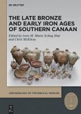 The Late Bronze and Early Iron Ages of Southern Canaan