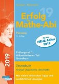 Erfolg im Mathe-Abi 2019 Hessen Prüfungsteil 1: Hilfsmittelfreier Teil Grundkurs