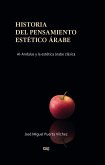 Historia del pensamiento estético árabe : al-Ándalus y la estética árabe clásica