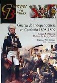 Guerra de Independencia en Cataluña 1808-1809 : Rosas, Cardedéu, Molins de Rey y Valls
