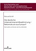 Die deutsche Unternehmensmitbestimmung ¿ Reformdruck aus Europa?