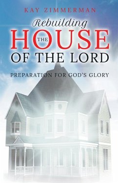 Rebuilding the House of the Lord - Zimmerman, Kay