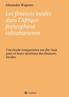 Les finances locales dans l'Afrique francophone subsaharienne - Wegener, Alexander