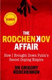 The Rodchenkov Affair: How I Brought Down Russia's Secret Doping Empire
