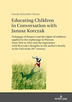 Educating Children in Conversation with Janusz Korczak - Schneider, Gunda