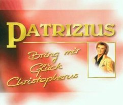 Bring mir Glück Christopherus - Patrizius