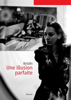 Une illusion parfaite - François-Kirsch, Christine