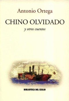 Chino olvidado y otros cuentos - Ortega, Antonio