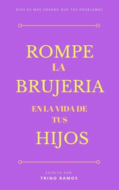 Rómpe la brujería en la vida de tus hijos (eBook, ePUB) Cover Rómpe la brujería en la vida de tus hijos (eBook, ePUB)