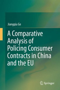 A Comparative Analysis of Policing Consumer Contracts in China and the EU - Ge, Jiangqiu