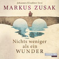 Nichts weniger als ein Wunder - Zusak, Markus