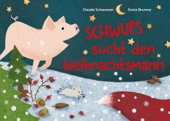 Schwups sucht den Weihnachtsmann - Schaumann, Claudia