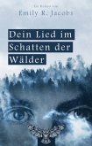 Dein Lied im Schatten der Wälder