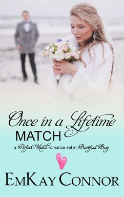 Once in a Lifetime Match (Perfect Match, #7) (eBook, ePUB) Cover Once in a Lifetime Match (Perfect Match, #7) (eBook, ePUB)