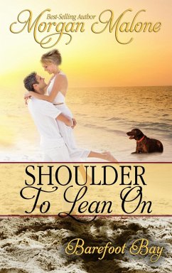 Shoulder to Lean On (Barefoot Bay, #1) (eBook, ePUB) - Malone, Morgan