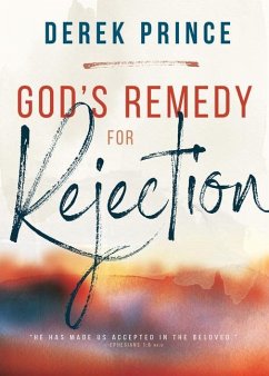 God's Remedy for Rejection - Prince, Derek