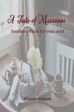 A Taste of Mississippi: Southern Food for Your Soul - Nelson, Wanda; Austin Nelson, Wanda