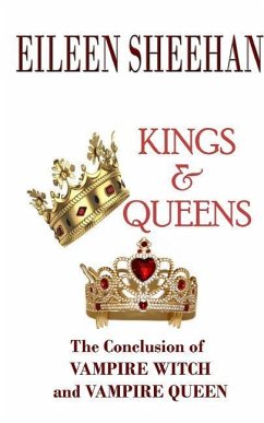 Kings & Queens: Book 3 of the Vampire Witch Trilogy - Sheehan, Eileen