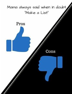 Mama Always Said When in Doubt Make a List: My Pros and Cons List Book - Shepherd, Robin C.