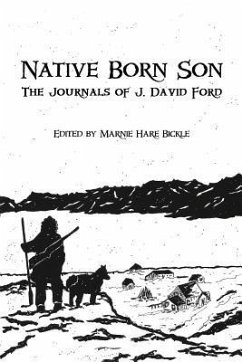 Native Born Son: The Journals of J. David Ford - Ford, John David