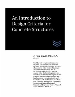 An Introduction to Design Criteria for Concrete Structures - Guyer, J. Paul