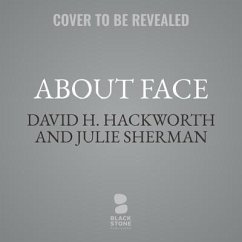 About Face: The Odyssey of an American Warrior - Hackworth, David H.; Sherman, Julie