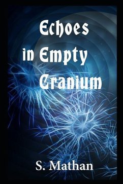 Echoes in Empty Cranium - S, Mathan