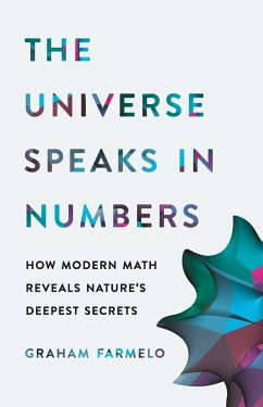 The Universe Speaks in Numbers - Farmelo, Graham