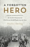 A Forgotten Hero: Folke Bernadotte, the Swedish Humanitarian Who Rescued 30,000 People from the Nazis