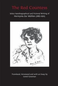 The Red Countess: Select Autobiographical and Fictional Writing of Hermynia Zur Mühlen (1883-1951) - Zur Mühlen, Hermynia