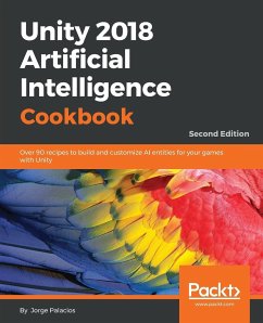 Unity 2018 Artificial Intelligence Cookbook - Second Edition - Palacios, Jorge