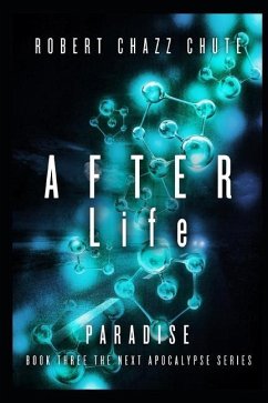 AFTER Life: Paradise - Chute, Robert Chazz