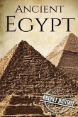 Ancient Egypt: A History From Beginning to End