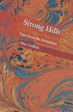 Strong Hills: Tales from the Mountains - Griffith, Mac