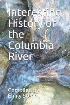 Interesting History of the Columbia River - Stehr, Emily