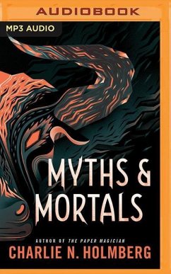 Myths and Mortals - Holmberg, Charlie N.