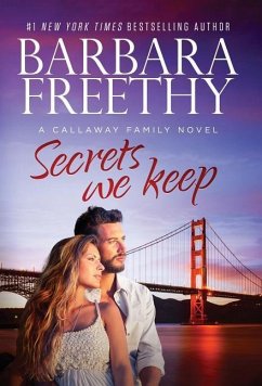 Secrets We Keep - Freethy, Barbara