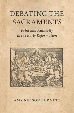 Debating the Sacraments - Burnett, Amy Nelson