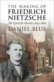 The Making of Friedrich Nietzsche - Blue, Daniel