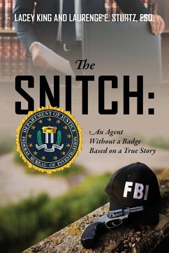The Snitch - King, Lacey; Sturtz Esq, Laurence E